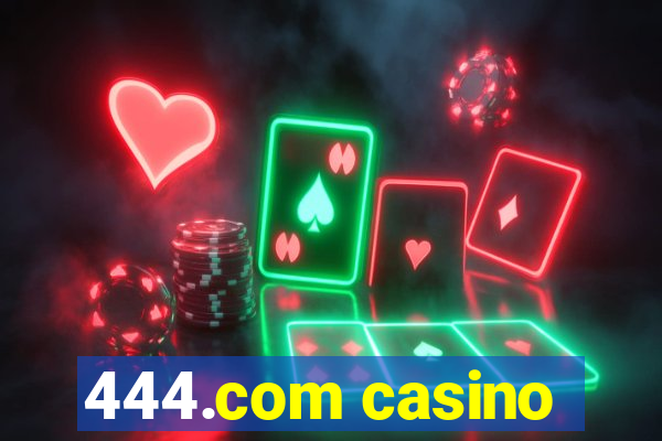 444.com casino